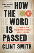 How The Word Is Passed: A Reckoning With The History Of Slavery Across America